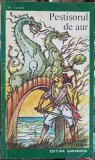 Pestisorul de Aur - Eufrosina Dorobantu - Carte Copii Povesti - Editura Garamond 1995