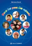 Cumpara ieftin Dans les yeux des enfants/Mariana David