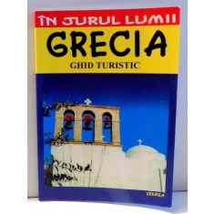 GRECIA, GHID TURISTIC de MIRCEA CRUCEANU, CLAUDIU-VIOREL SAVULESCU , 2006