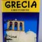GRECIA, GHID TURISTIC de MIRCEA CRUCEANU, CLAUDIU-VIOREL SAVULESCU , 2006
