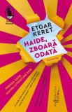 Haide zboara odata - Humanitas