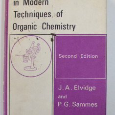 A COURSE IN MODERN TECHNIQUES OF ORGANIC CHEMISTRY by J.A ELVIDGE and P.G. SAMMES , 1966