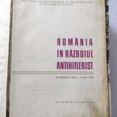 ROMANIA IN RAZBOIUL ANTIHITLERIST, COL.V. ANESCU, ED. MILITARA 1966, 812 PAGINI