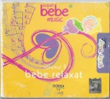 Unknown Artist - Volumul II Bebe Relaxat, CD