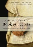 Meister Eckhart&#039;s Book of Secrets: Meditations on Letting Go and Finding True Freedom