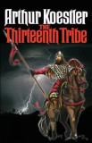 The Thirteenth Tribe: The Khazar Empire and Its Heritage