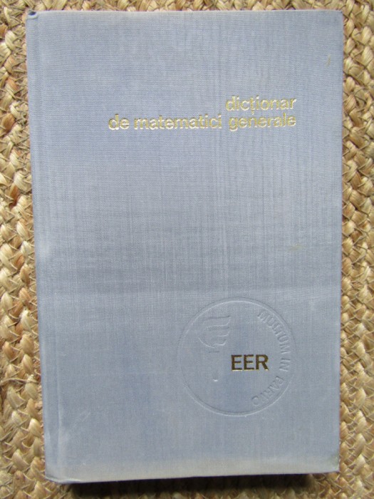 DICTIONAR DE MATEMATICI GENERALE-VASILE BOBANCU