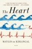 Carte "The Heart" de de Kerangal - Poveste despre transplant, viață și moarte, Premiul Wellcome Book Prize