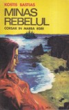 Carte Minas Rebelul Corsar Marea Egee Kostis Bastias Aventura Actiune Romana Brosata 1976