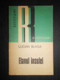 Lucian Blaga - Elanul insulei. Aforisme si insemnari (1977)