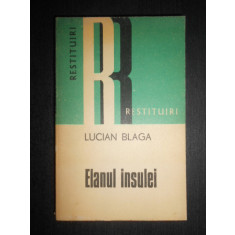 Lucian Blaga - Elanul insulei. Aforisme si insemnari (1977)