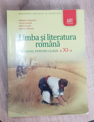 Limba și literatura rom&amp;acirc;nă. Manual pentru clasa a XI-a - Adrian Costache, ART foto