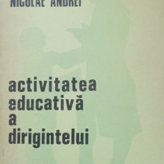 ION DUMITRESCU, NICOLAE ANDREI - ACTIVITATEA EDUCATIVA A DIRIGINTELUI