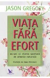 Viata fara efort - Jason Gregory - ForYou
