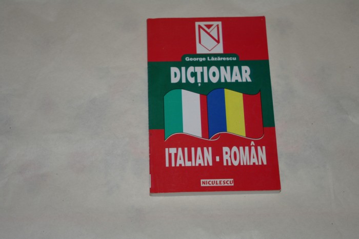 Dictionar Italian - Roman - George Lazarescu - 2001