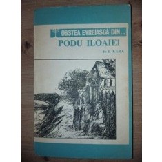 Obstea evreica din... Podu Iloaiei - I. Kara