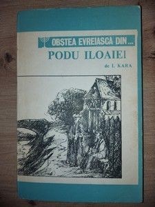Obstea evreica din... Podu Iloaiei - I. Kara