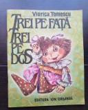 Trei pe față, trei pe dos - Viorica Tomescu (ilustrații Doina Botez)