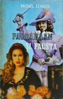 Michel Zevaco - Pardaillan si Fausta foto