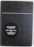 ACTIONAREA ELECTRICA A MACARALELOR SI PODURILOR RULANTE de N. V. BOTAN , L. COMAN , L. SEBASTIAN , 1968