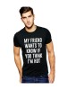 Tricou negru barbati - My Friend Wants To Know - L, THEICONIC