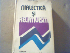 Vasile Tonoiu - DIALECTICA SI RELATIVISM / Ideea de referential { 1978 } foto