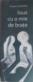 IISUS CU O MIE DE BRATE. PORTRET DE FEMEIE (CU DEDICATIA AUTORULUI)-VARUJAN VOSGANIAN-239121