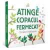 Carte ilustrata Atinge copacul fermecat, Christie Matheson, interactiva pentru copii 5 ani, 2022