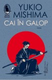 Cumpara ieftin Cai In Galop, Yukio Mishima - Editura Humanitas Fiction