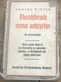 CRT11DE Carte Veche Primul Razboi Mondial Germana / WWI German Military Book - Erhard Wittek Durchbruch anno achtzehn