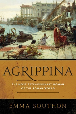Agrippina: The Most Extraordinary Woman of the Roman World foto