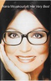 Casetă audio Nana Mouskouri &lrm;&ndash; At Her Very Best, originală