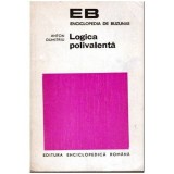Anton Dumitriu - Logica polivalenta - 102612
