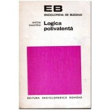 Anton Dumitriu - Logica polivalenta - 102612