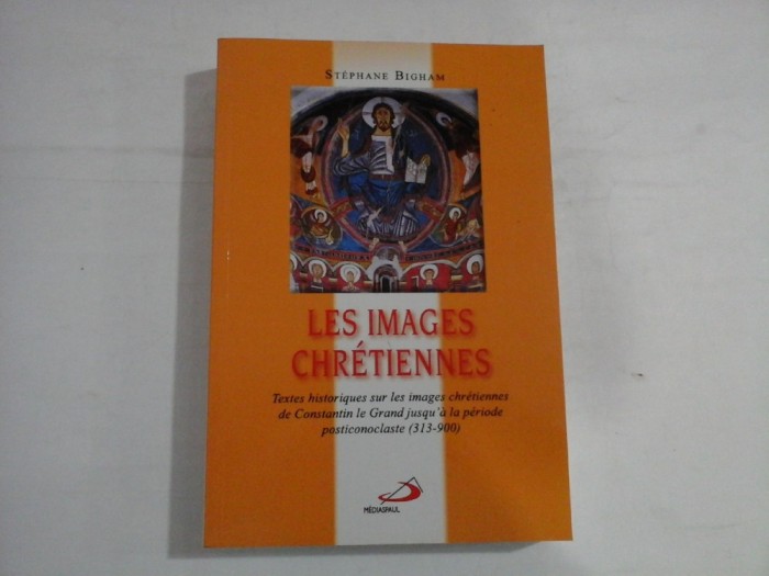 LES IMAGES CHRETIENNES - STEPHANE BIGHAM