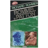 Richard Rohmer - Rommel si Patton - 127786