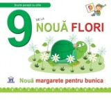 9 de la Noua flori. Noua margarete pentru bunica - Necartonata - Greta Cencetti, Emanuela Carletti