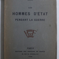 LES HOMMES D ' ETAT PENDANT LA GUERRE par WILLIAM MARTIN , 1929