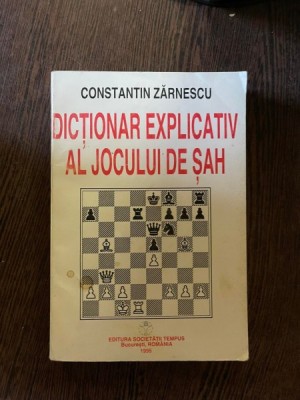 Dictionar explicativ al jocului de sah - Constantin Zarnescu foto