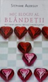 MIC ELOGIU AL BLANDETII. MIC TRATAT PENTRU DELICIUL INTELECTUALILOR-STEPHANE AUDEGUY-236510
