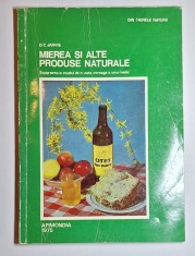 D.C. Jarvis &ndash; Mierea și alte produse naturale (Apimondia, 1975)