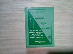 DATORIA VIETII NOASTRE - HORIA SIMA, Vasile Parvan - 1997, 66 p. foto