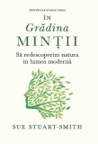 &Icirc;n grădina minții - Paperback brosat - Sue Stuart-Smith - Lifestyle