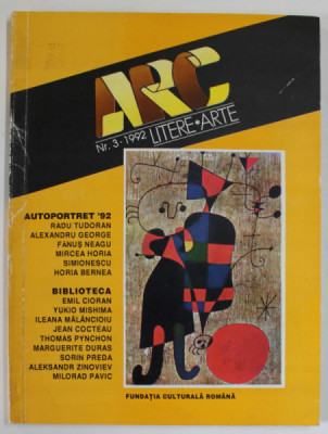 ARC , REVISTA DE LITERE SI ARTE , CONTINE ARTICOLE DESPRE : HORIA BERNEA , EMIL CIORAN , JEAN COCTEAU .. NR. 3, 1992 foto