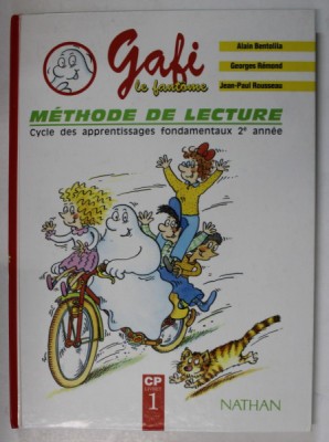 GAFI LE FANTOME , METHODE DE LECTURE par ALAIN BENTOLILA ...JEAN - PAUL ROUSSEAU , CP , LIVRET 1 , illustre par MEREL , 1992 foto