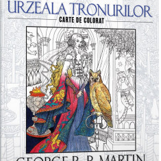 Urzeala tronurilor. Carte de colorat | George R.R. Martin