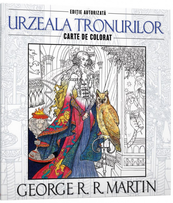 Urzeala tronurilor. Carte de colorat | George R.R. Martin