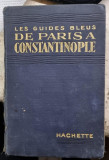 Les Guides Bleus. Paris a Constantinople