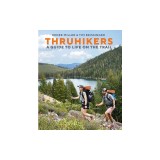 Thruhikers: A Guide to Life on the Trail