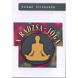 A r&aacute;dzsa-j&oacute;ga - Swami Sivananda